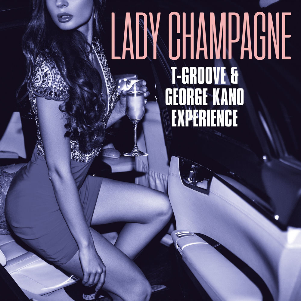 PLP-7859.jpg T-GROOVE & GEORGE KANO EXPERIENCE - Lady Champagne - Image 1