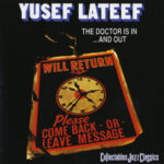 YUSEF LATEEF - THE DOCTOR IS IN & OUT