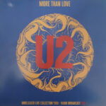 U2 - More Than Love - Unreleased Live Collection 1980 - Vol. 1
