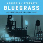 VARIOUS - INDUSTRIAL STRENGTH BLUEGRASS