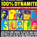 SOUL JAZZ RECORDS PRESENTS - 100% DYNAMITE! SKA, SOUL, ROCKSTEADY AND FUNK