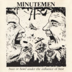 MINUTEMEN - BUZZ OR HOWL UNDER THE INFLUEN