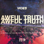 WOES - Awful Truth