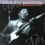 Waters, Muddy - Newport Jazz Festival 3rd July 1960(1LP)