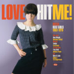 VARIOUS ARTISTS - Love Hit Me! Decca Beat Girls 1963-1970