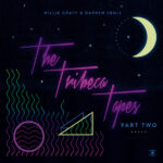 WILLIE GRAF & DARREN EBOLI - The Tribeca Tapes Pt.2